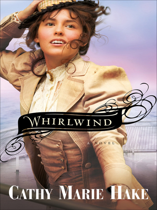 Title details for Whirlwind by Cathy Marie Hake - Available